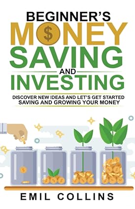 beginners money saving investing and discover new ideas and lets get started saving and growing your money