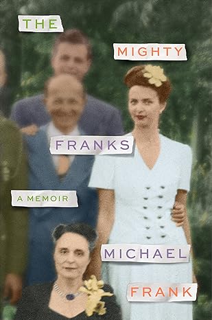 the mighty franks a memoir 1st edition michael frank 0374537801, 978-0374537807