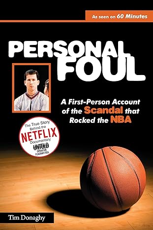 personal foul a first person account of the scandal that rocked the nba 1st edition tim donaghy ,phil scala
