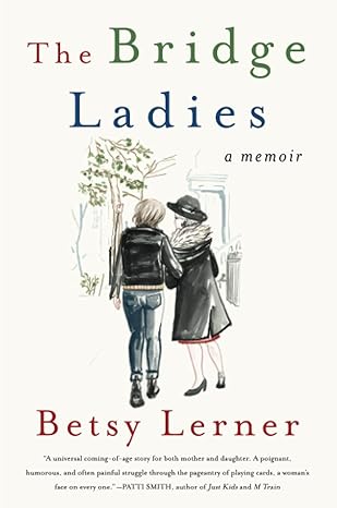 the bridge ladies a memoir 1st edition betsy lerner 0062354477, 978-0062354471