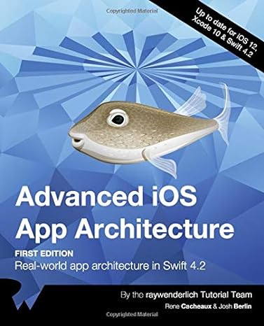 advanced ios app architecture real world app architecture in swift 4.2 1st edition raywenderlich tutorial