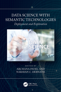 data science with semantic technologies deployment and exploration data science 1st edition archana patel,