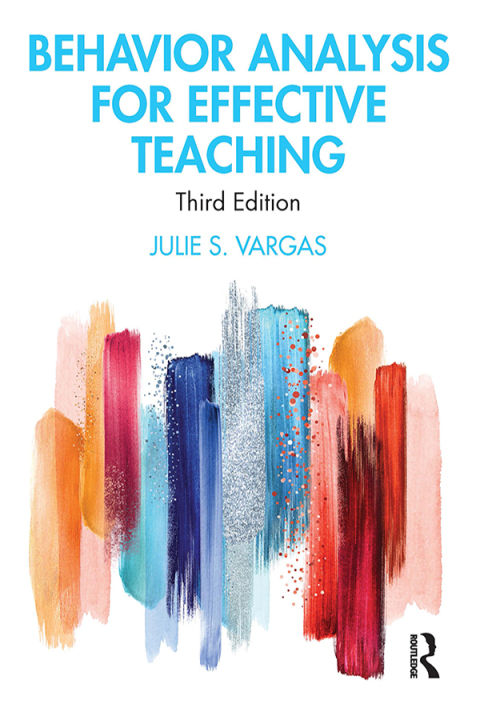 behavior analysis for effective teaching 3rd edition julie s vargas 0429809484, 9780429809484