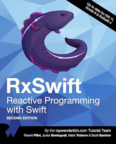 rxswift reactive programming with swift 2nd edition raywenderlich com team ,florent pillet ,junior bontognali