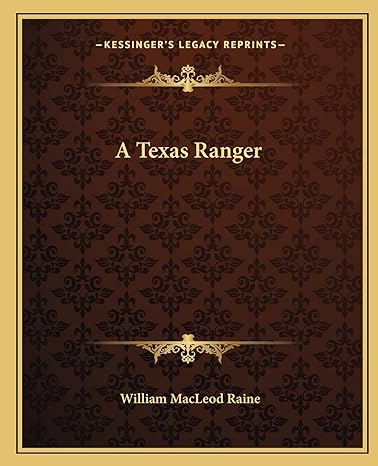 a texas ranger 1st edition william macleod raine 1162650524, 978-1162650524