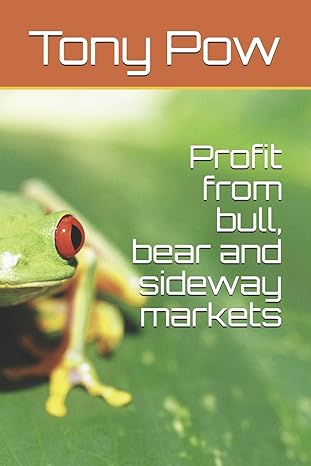 profit from bull bear and sideway markets 1st edition tony pow 1977674097, 978-1977674098
