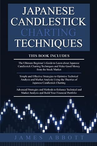 japanese candlestick charting techniques 1st edition james abbott 979-8370606021