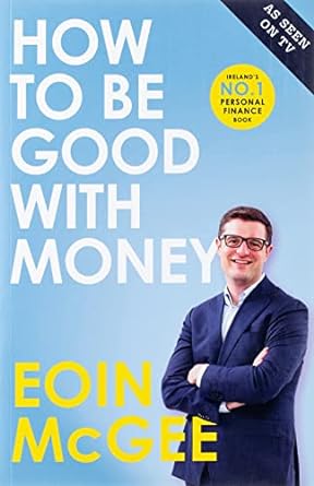how to be good with money 1st edition eoin mcgee 0717186709, 978-0717186709