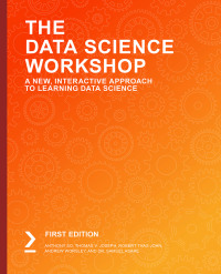 the data science workshop a new interactive approach to learning data science 1st edition anthony so, thomas