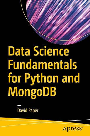 data science fundamentals for python and mongodb 1st edition david paper 1484235967, 978-1484235966