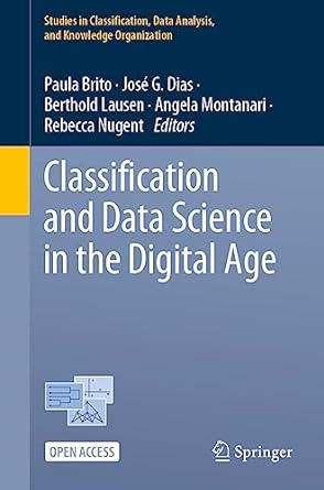 classification and data science in the digital age 1st edition paula brito ,jose g. dias ,berthold lausen