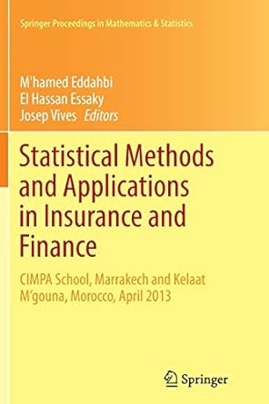 statistical methods and applications in insurance and finance cimpa school marrakech and kelaat m gouna
