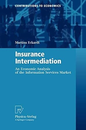 insurance intermediation an economic analysis of the information services market 2007 edition martina eckardt