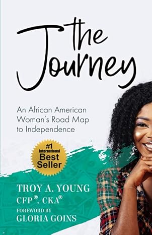 the journey an african american woman s road map to independence 1st edition troy a. young 979-8833030509