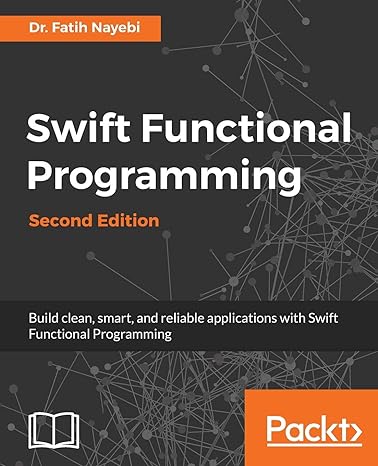 swift functional programming build clean smart and reliable applications with swift functional programming