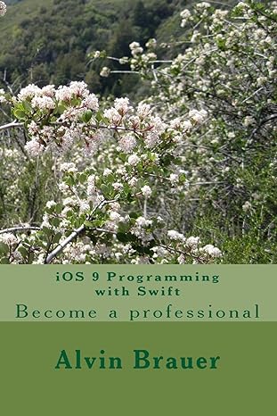 ios 9 programming with swift become a professional 1st edition alvin brauer 153462905x, 978-1534629059