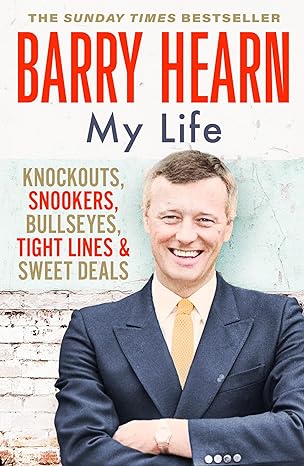 barry hearn my life knockouts snookers bullseyes tight lines and sweet deals 1st edition barry hearn