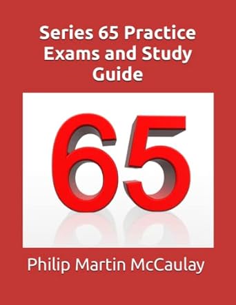 series 65 practice exams and study guide 1st edition philip martin mccaulay 979-8423601607