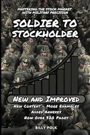 soldier to stockholder mastering the stock market with military precision 1st edition billy polk