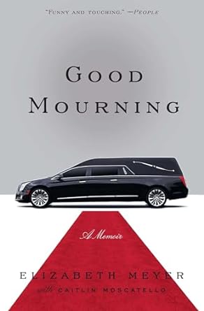good mourning a memoir 1st edition elizabeth meyer 1476783640, 978-1476783642