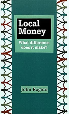 local money what difference does it make 1st edition john rogers 1909470198, 978-1909470194