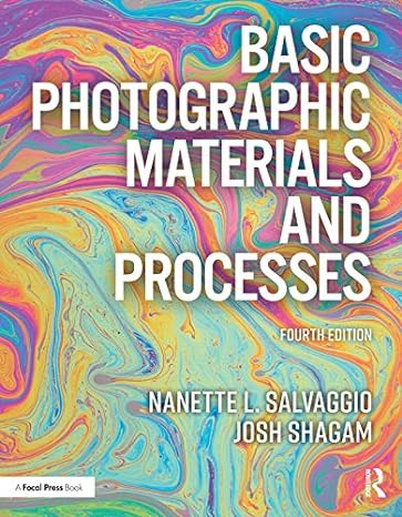 basic photographic materials and processes 4th edition nanette l. salvaggio ,josh shagam 1138744379,