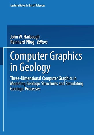 computer graphics in geology three dimensional computer graphics in modeling geologic structures and