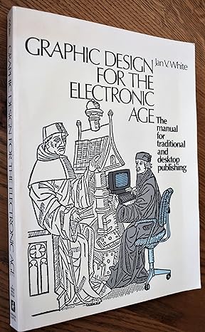 graphic design for the electronic age 1st edition jan v. white 082302122x, 978-0823021222