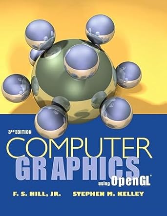 computer graphics using opengl 3rd edition francis hill jr. 0131496700, 978-0131496705