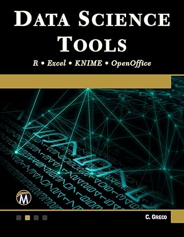 data science tools r excel knime openoffice 1st edition christopher greco 1683925831, 978-1683925835