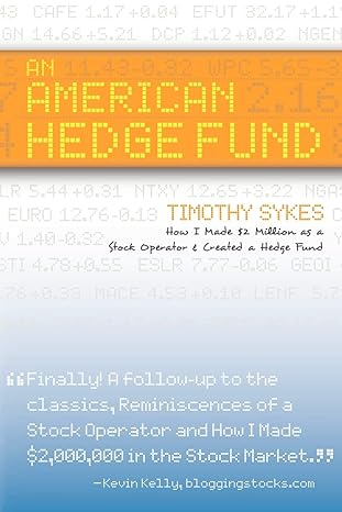 an american hedge fund how i made $2 million as a stock operator and created a hedge fund 1st edition timothy