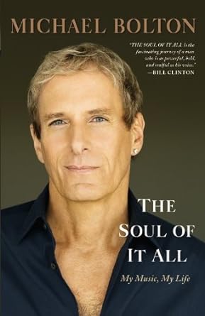 the soul of it all my music my life 1st edition michael bolton 145552364x, 978-1455523641