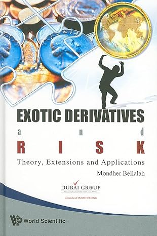 exotic derivatives and risk theory extensions and applications 1st edition mondher bellalah 9812797475,