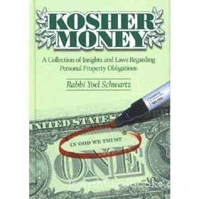 kosher money a colllection of insights and laws regarding personal property obligations 1st edition yoel