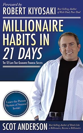 millionaire habits in 21 days 1st edition scot anderson b004iea3g0