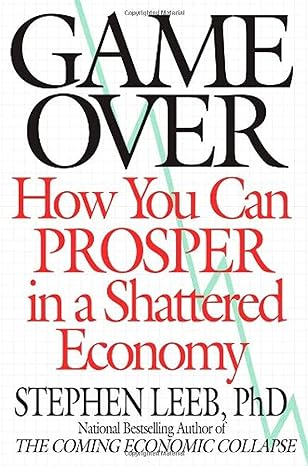 game over how you can prosper in a shattered economy 1st edition stephen leeb 0446544809, 978-0446544801