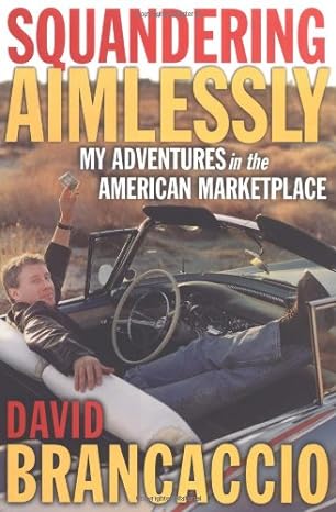 squandering aimlessly my adventures in the american marketplace 1st edition david brancaccio ,kyoko watanabe