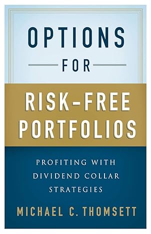 options for risk free portfolios profiting with dividend collar strategies 2013 edition m. thomsett