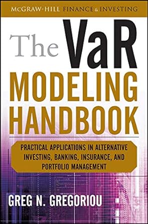 the var modeling handbook practical applications in alternative investing banking insurance and portfolio