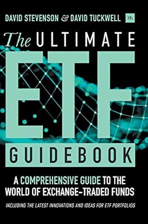 the ultimate etf guidebook a comprehensive guide to the world of exchange traded funds including the latest