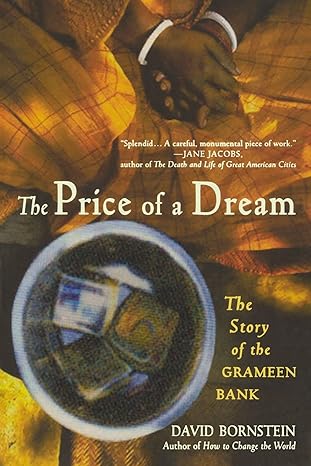 the price of a dream the story of the grameen bank 1st edition david bornstein 0195187490, 978-0195187496
