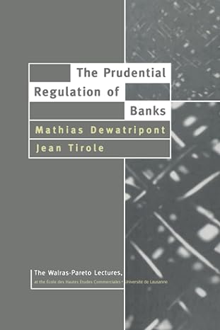 the prudential regulation of banks 1st edition mathias dewatripont ,jean tirole 0262513862, 978-0262513869