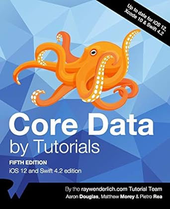 core data by tutorials ios 12 and swift 4.2 edition 5th edition raywenderlich com team ,aaron douglas ,saul