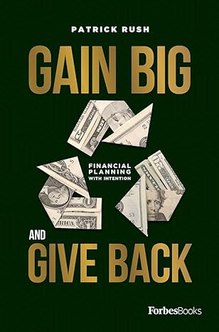gain big and give back 1st edition patrick rush 1950863115, 978-1950863112