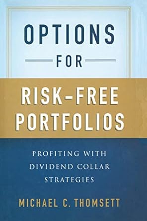 options for risk free portfolios profiting with dividend collar strategies 1st edition m. thomsett