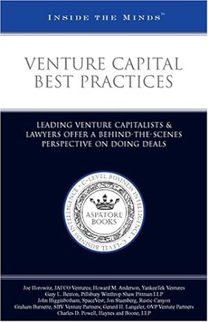 venture capital best practices leading vcs and lawyers on doing venture capital deals 1st edition aspatore