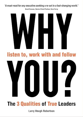 why listen to work with and follow you 1st edition larry heugh robertson 1800817517, 978-1800817517