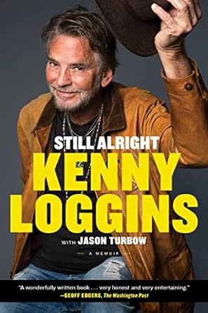 still alright a memoir 1st edition kenny loggins ,jason turbow 0306925389, 978-0306925382