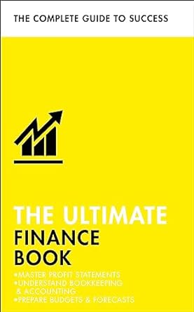 the ultimate finance book master profit statements understand bookkeeping and accounting prepare budgets and