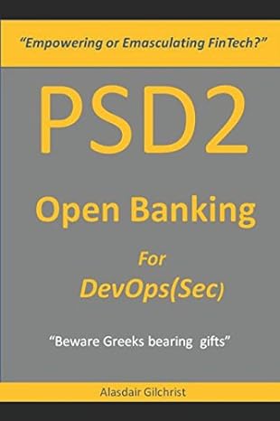 psd2 open banking for devops 1st edition alasdair gilchrist 1973199211